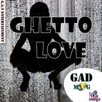 Gad - Ghetto Love - Single