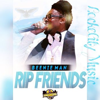 Beenie Man - RIP Friends - Single