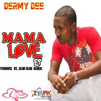 Dermy Dee - Mama Love