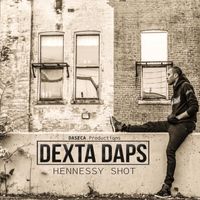 Dexta Daps - Hennessy Shot - Single