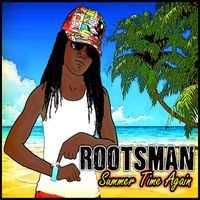 Rootsman - Summer Time Again - Single