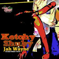 Jah Wayne - Ketchy Shuby - Single