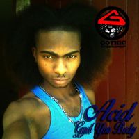 Acid - Gyal You Body - Single