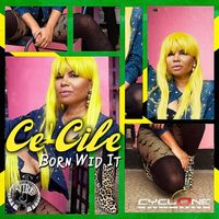 Ce'Cile - Born Wid It - Single