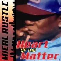 Mical Rustle - Heart of the Matter - Single