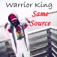 Warrior King - Same Source - Single
