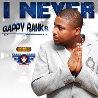 Gappy Ranks - I Never - Single