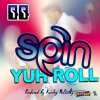QQ - Spin Yuh Roll - Single