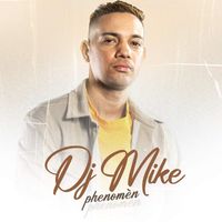 DJ Mike - Phénomèn