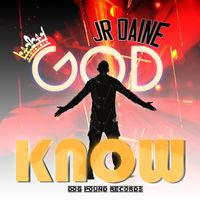 JR Daine - God Know - Single