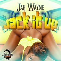 Jah Wayne - Jack It Up - Single