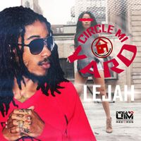 Lejah - Circle Mi Yard - Single