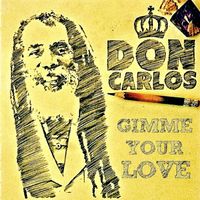 Don Carlos - Gimme Your Love - Single