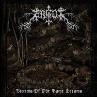 Ergot - Victims Of Our Same Dream
