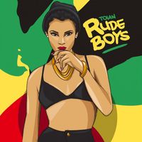Toian - Rude Boys - Single