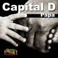 Capital D - Papa - Single