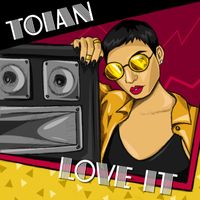 Toian - Love It - Single