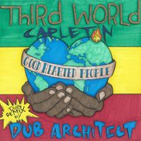 Third World - Good Hearted People (feat. Capleton) [Dub Architect Remix] - Single