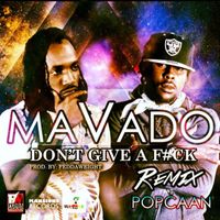 Mavado - Don't Give a F#ck Remix (feat. Popcaan) - Single