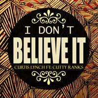 Cutty Ranks - I Don't Believe It – Single