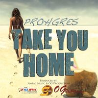 Prohgres - Take You Home - Single