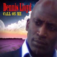 Dennis Lloyd - Call On Me - Single
