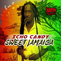 Icho Candy - Icho Candy - Sweet Jamaica (Superone Records)