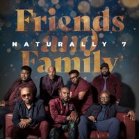 Naturally 7 - Friends and Family