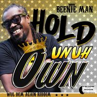 Beenie Man - Hold Unuh Own