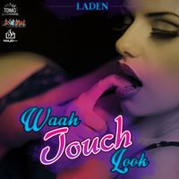 Laden - Waah Touch Look - Single