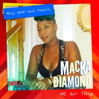 Macka Diamond - We Run Things - Single