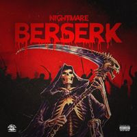 Nightmare - Berserk (Explicit)