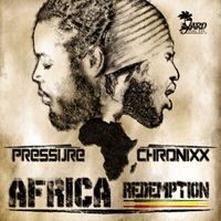 Pressure - Africa Redemption (feat. Chronixx) - Single