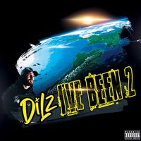 Dilz - I've Been 2 (Explicit)
