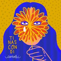 Carolei - Ti nascondi (Explicit)
