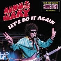 Mungo Jerry - Let's Do It Again