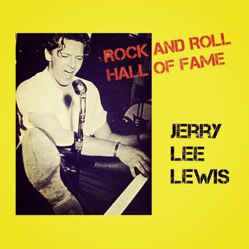 Jerry Lee Lewis - Rock and Roll Hall of Fame (Explicit)