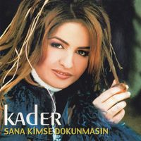 Kader - Sana Kimse Dokunmasın