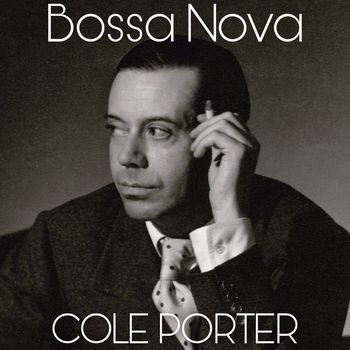Cole Porter - Bossa Nova (Full Album)