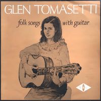 Glen Tomasetti - Can Ye Sew-Cushions?/Alberta/The Banks Of The Condamine/To Tsompanopoulo/Edmund In The Lowlands Low/Perrine Etait Servante/A Bold Young Farmer/The Bonny Earl Of Moray/ The Keys Of Canterbury/When I Was Single/Greensleeves/Home Came The Old Man/Johnny Has (Full Album)