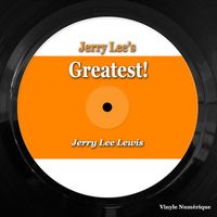 Jerry Lee Lewis - Jerry Lee's Greatest! (Explicit)