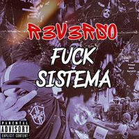 Reverso - Fuck Sistema (Explicit)