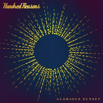 Hundred Reasons - Glorious Sunset (Explicit)