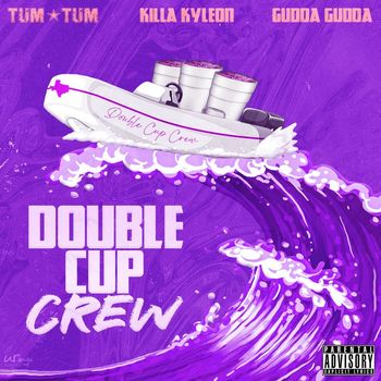 Tum Tum - Double Cup Crew (Explicit)