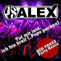 PS Alex - Tut mir leid, ich bin breit (...Popo packen) (Neo TRAXX Party Remix [Explicit])