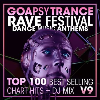 DoctorSpook, Goa Doc, Psytrance Network - Goa Psy Trance Rave Festival Dance Music Anthems Top 100 Best Selling Chart Hits + DJ Mix V9