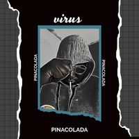 Virus - Pinacolada (Explicit)