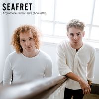 Seafret - Anywhere from Here (Acoustic)