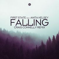 First State featuring Anita Kelsey - Falling (Craig Connelly Remix)