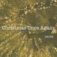 Dicte - Christmas Once Again